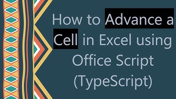 How to Advance a Cell in Excel using Office Script (TypeScript)