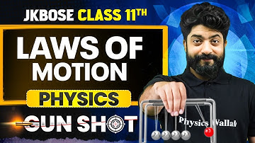 JKBOSE Class 11th Physics | Laws of Motion | ONE-SHOT | Gun Shot Series | JKBOSE Wallah