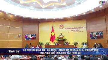 CT UBND tỉnh Hòa Bình giải trình làm rõ hơn các VĐ cử tri quan tâm tại kỳ họp HĐND tỉnh cuối năm