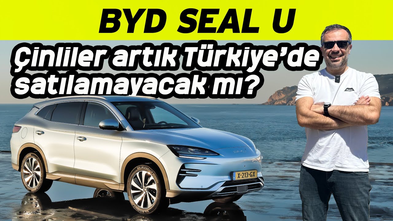 BYD Seal U Test Sürüşü | Çinli otomobiller artık Türkiye'ye giremeyecek mi?
