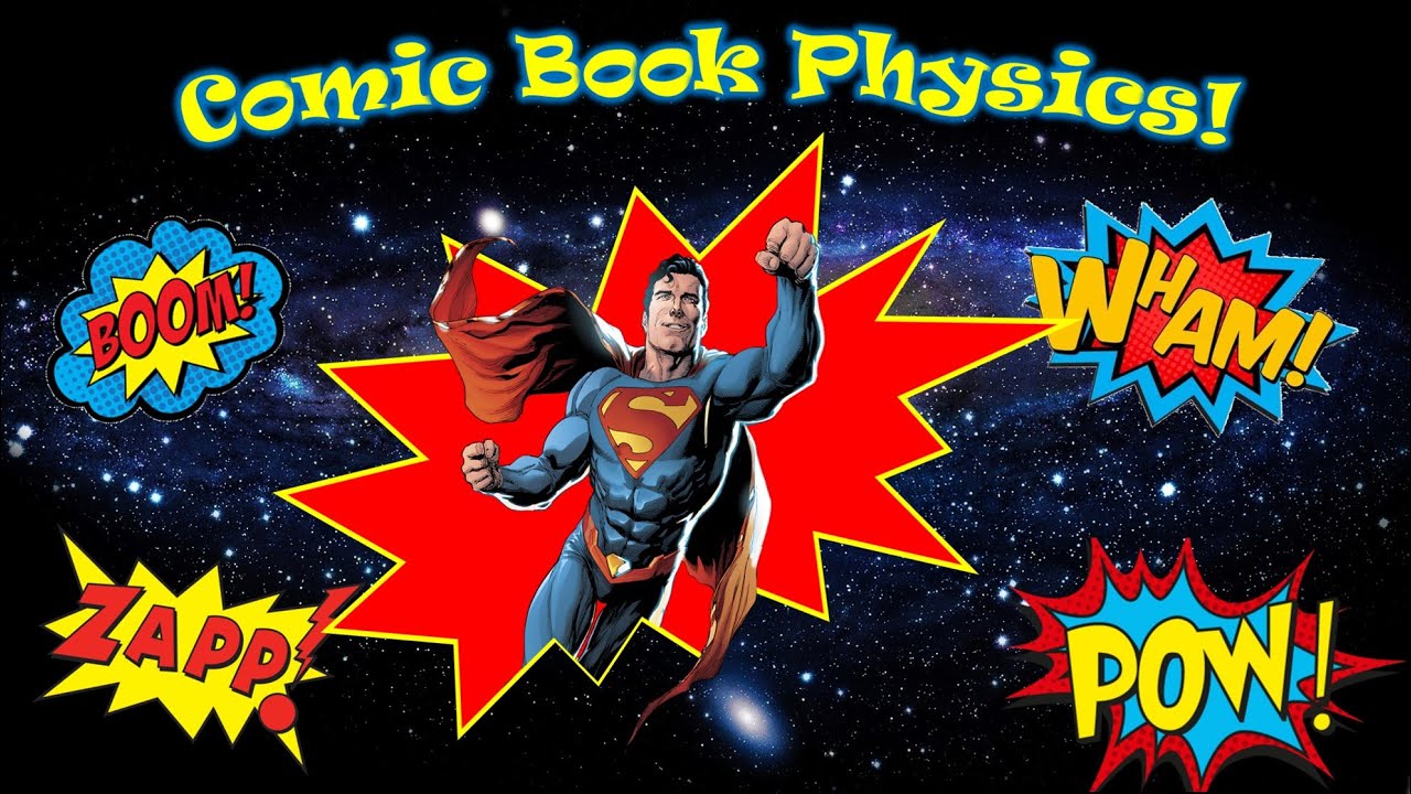 E52 - Comic Book Physics