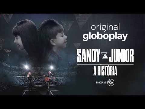 Sandy e Junior: A História | Série Original Globoplay