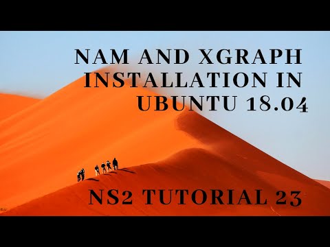 NAM and Xgraph Installation in Ubuntu 18.04 | NS2 Tutorial 23