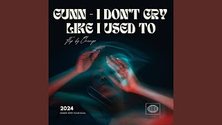 I don't cry like I used to (DJ ORANGE Remix) - GUNN & DJ ORANGE