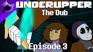 UnderUpper: Episode 3 - A Night Out [Undertale Comic Dub]