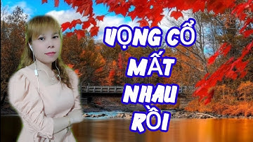VỌNG CỔ MẤT NHAU RỒI/TRANG NGUYỄN-TG/CANNY PHAM