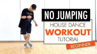 House Dance No Jumping Workout  | Basic Choreography Tutorial For Beginners