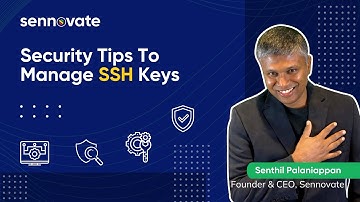 Security Tips to Manage SSH Keys | Sennovate