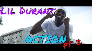 Lil Durant - Action Pt. 2 (Official Music Video)[ 🎥ShotBy @DJNasTV]