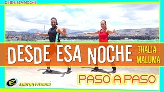PASO A PASO DESDE ESA NOCHE Thalia ft. Maluma