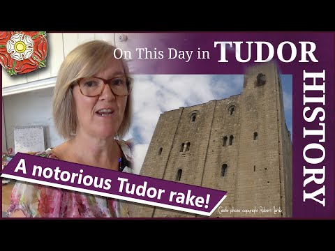 August 3 - A notorious Tudor rake!
