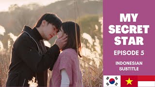 My Secret Star EP 5 (INDONESIAN SUBTITLE)