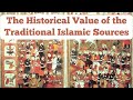 The historical value of the traditional islamic sources w dr sean anthony