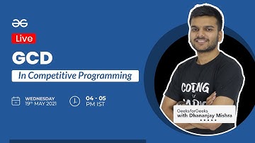 GCD in Competitive programming | Dhananjay Mishra