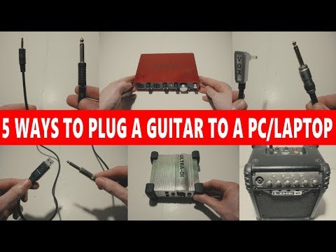 ? 5 WAYS TO CONNECT A GUITAR INTO A PC/LAPTOP  ?