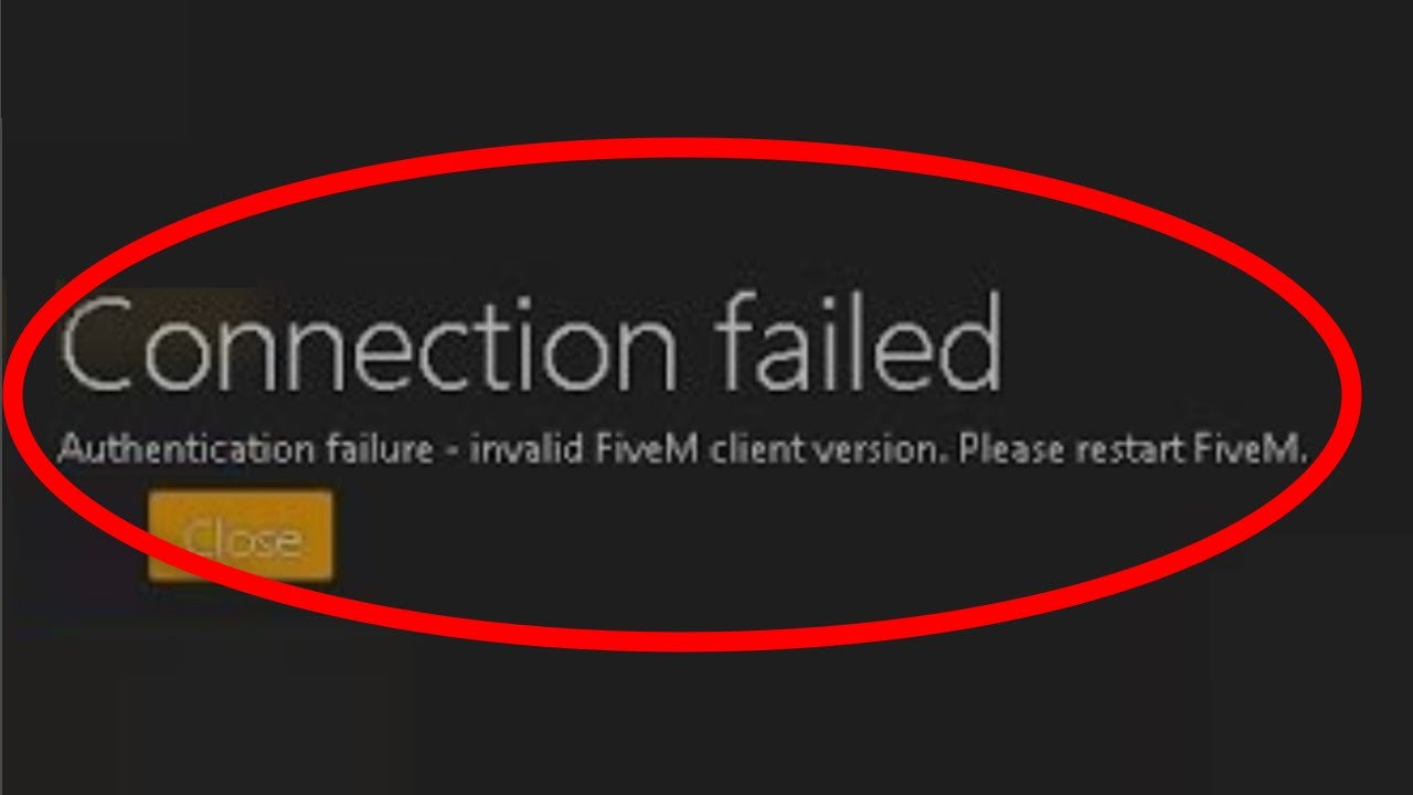 Please restart your client. Connection failure. Authentication failed. Connection_failure: connection_failure. Invalid client.