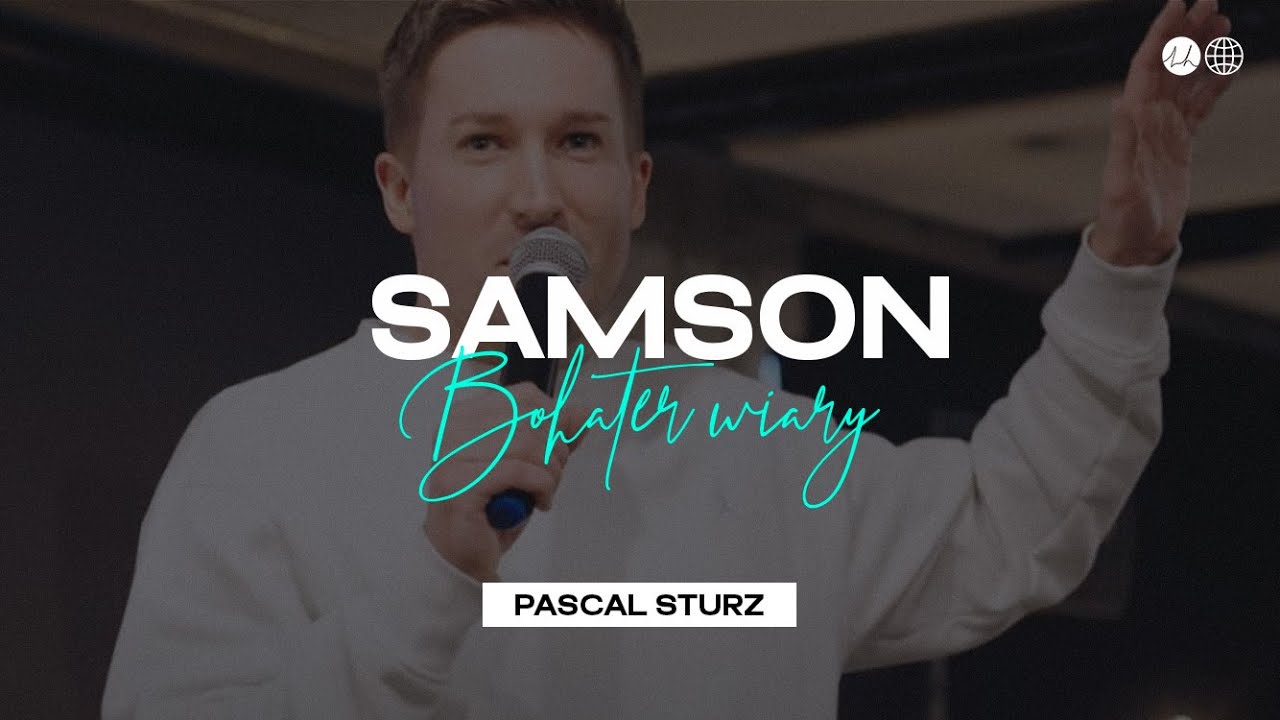 Samson. Bohater wiary | Pascal Sturz - YouTube