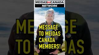 MESSAGE TO MEIDAS CANADA MEMBERS !