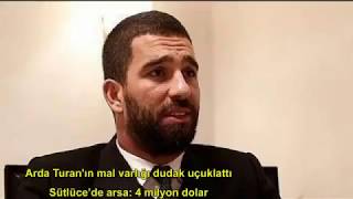 Arda Turan Mal Varlığı Dudak Uçuklattı