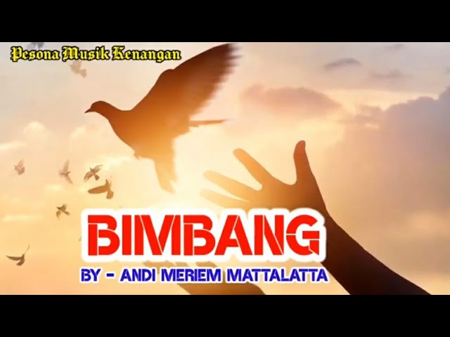 ANDI MERIEM MATTALATTA [ Bimbang - With Lyric ] class=