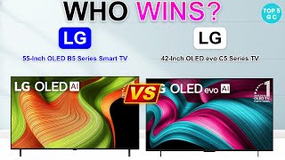 Lg 55-Inch Oled B5 Series Smart Tv Vs Lg 42-Inch Oled Evo C5 Series Tv Which Smart Tv Is Best ?