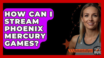 How Can I Stream Phoenix Mercury Games? - The Basketball Xpert