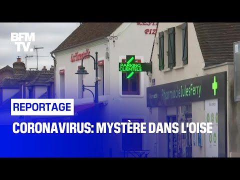 Coronavirus: Mystère dans l'Oise Coronavirus: Mystère dans l'Oise