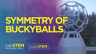 How symmetrical is a Buckyball? - Buckyball - walkSTEM@NorthPark Center