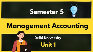 Unit 1 ✅ | Management Accounting Theory Explained in Simple Words | B.Com NEP Syllabus