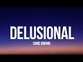 Chris Brown - Delusional (Lyrics)