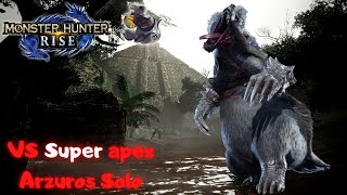 Monster Hunter Rise &quot; Apex Arzuros Emergency Solo &quot;