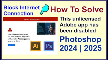 How To Solve Unlicensed Adobe app has been disabled Photoshop 2024  2025 #photoshop