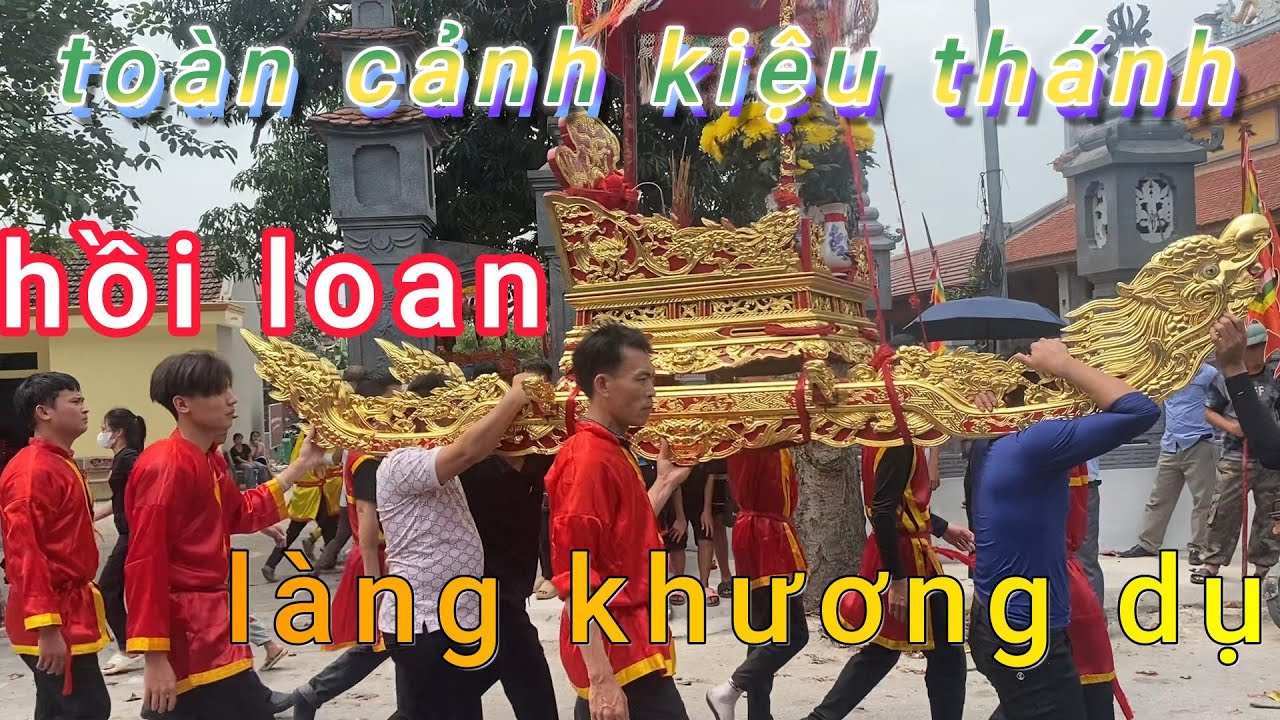 Toàn cảnh kiệu thánh hồi loan làng khương dụ