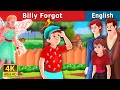 Billy Forgot Story in English | Stories for Teenagers | English Fairy Tales