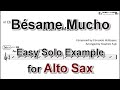 Bésame Mucho - Easy Solo Example for Alto Sax