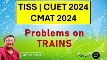 CUET TISS CMAT 2024 Prep Booster || Problems on Trains | ARITHMETIC