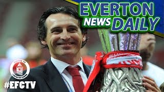 Emery Interested In Everton Job? | Everton News Daily