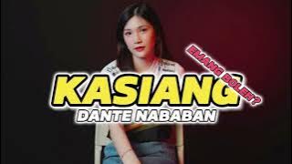 KASIANG-Dante Nababan(DiscoTanah) NEWW