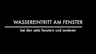 Wassereintritt Am Fenster Des Wohnmobils Seitz Fenster