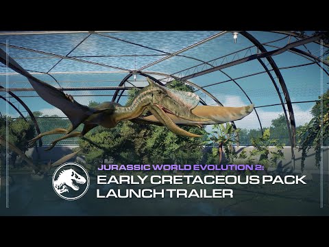 Jurassic World Evolution 2: Early Cretaceous Pack | Launch Trailer