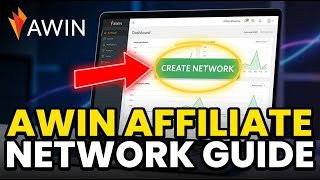 How to create an affiliate marketing network with Awin - Beginner Guide