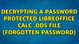 Ubuntu: Decrypting a password protected LibreOffice Calc .ods file (forgotten password)