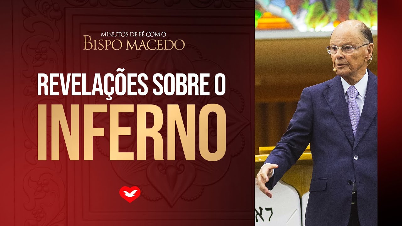 Revelações sobre o Inferno | Bispo Edir Macedo