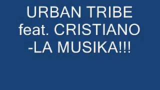 URBAN TRIBE feat. CRISTIANO-LA MUSIKA!!! (Dance progressive 1996)