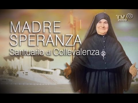 Madre Speranza E Il Santuario Di Collevalenza Youtube