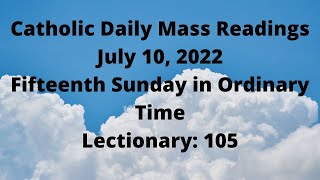 Information July 10, 2022, Catholic Daily Mass Readings Guide