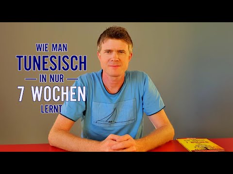 Wie man Tunesisch in nur 7 Wochen lernen kann