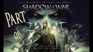 Middle Earth: Shadow of War | The Blade of Galadriel - Part 01