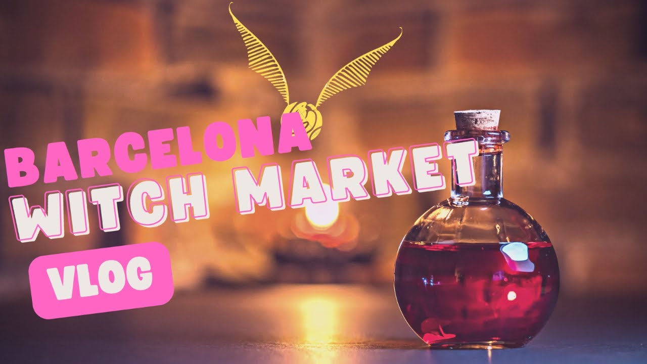 🏰¡Me Voy a Hogwarts!🏰 💖Un día rodeada de magia en la BCN Witch Market💖