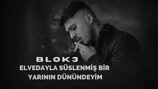 Blok3 - Elvedayla Süslenmiş Bir Yarının Dünündeyim